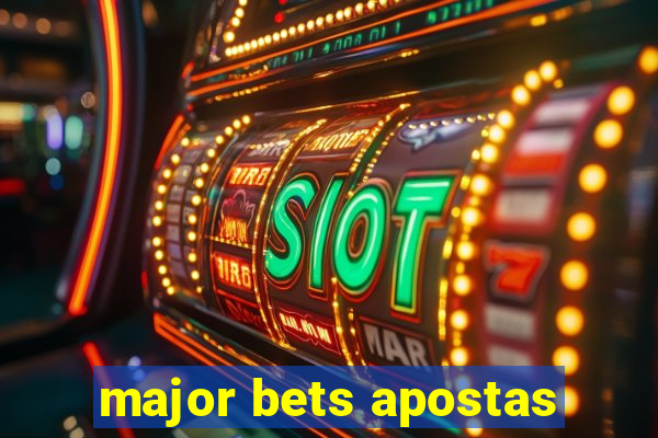 major bets apostas